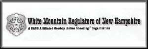 White Mountain Regulators of New Hampshire - SASS related Cowboy Action Shooting club.
